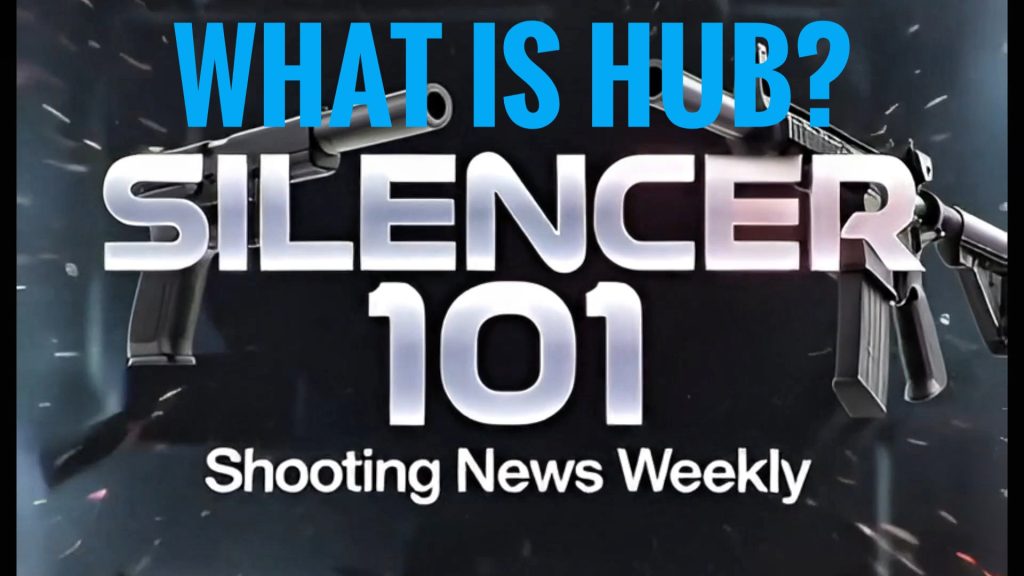 SILENCER 101: What is HUB? [VIDEO]