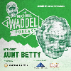 Aunt Betty “Waddell” Whittaker Talks About Life, Love and Family in Booger Bottom on “The Michael Waddell Podcast”