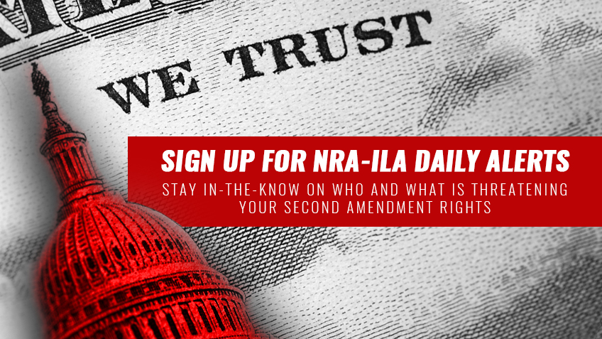 Stay Informed— Sign up for NRA-ILA legislative alerts
