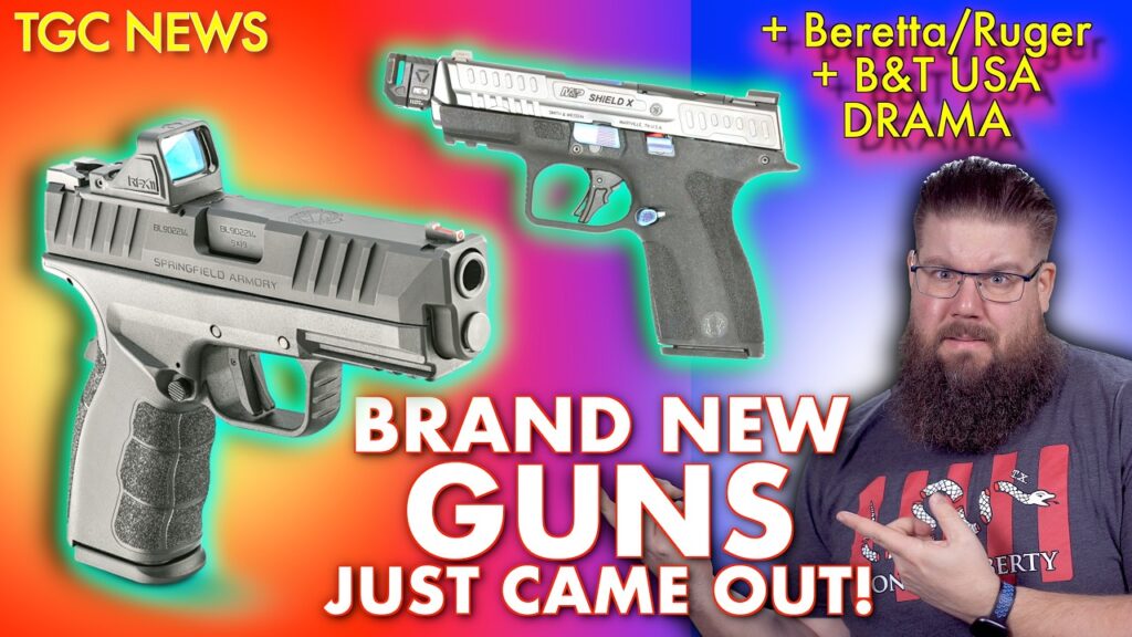New Guns Announced + Ruger/Beretta/B&T USA DRAMA!